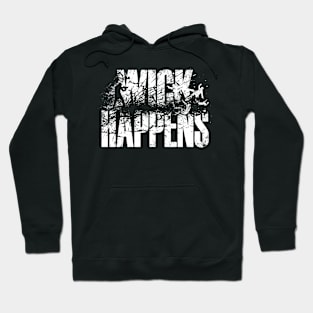 W*ck Happens Hoodie